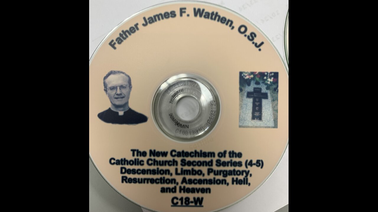 Fr. James Wathen "The Heretical New Catechism of Catholic Church," (audio, pt. 6)