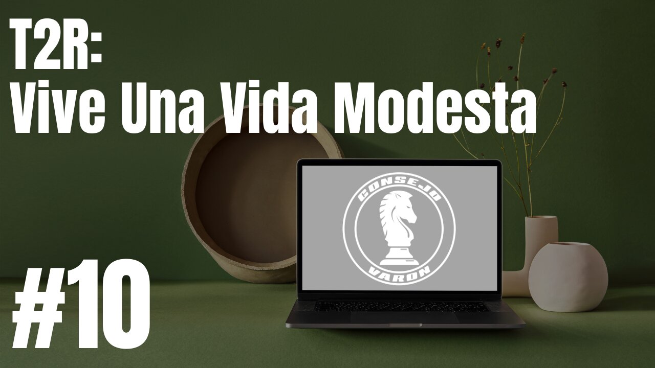 T2R: #10 - Vive Una Vida Modesta