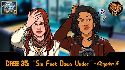 Save the World Case 35: "Six Feet Down Under" - Chapter 3