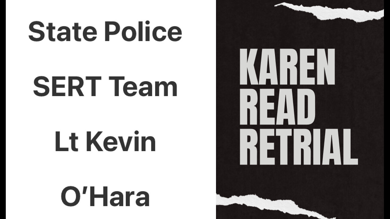 Killer Karen Read: SERT Team Lt O’Hara On Documenting Evidence Recovery