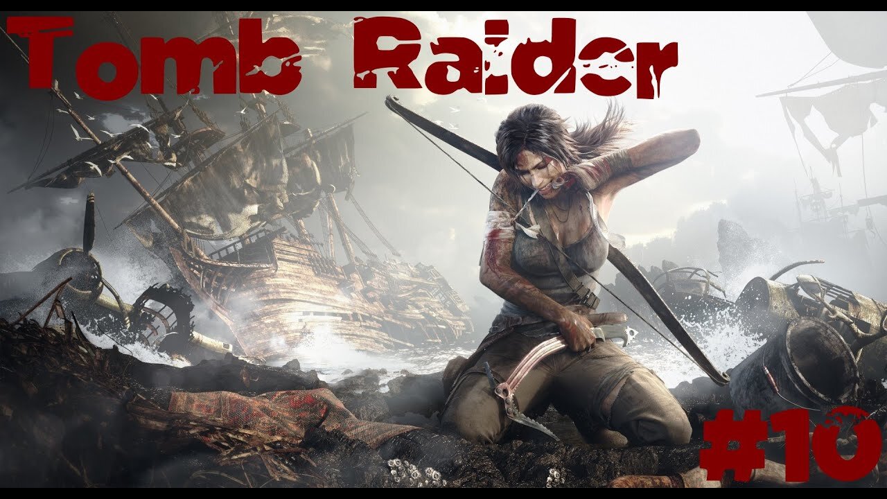 Tomb Raider |10| Grim ! Non !