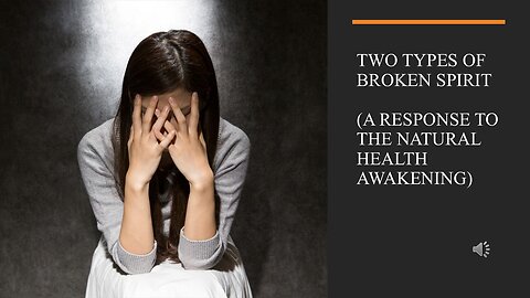 Two Types of Broken Spirit (A Response to the Natural Health Awakening)