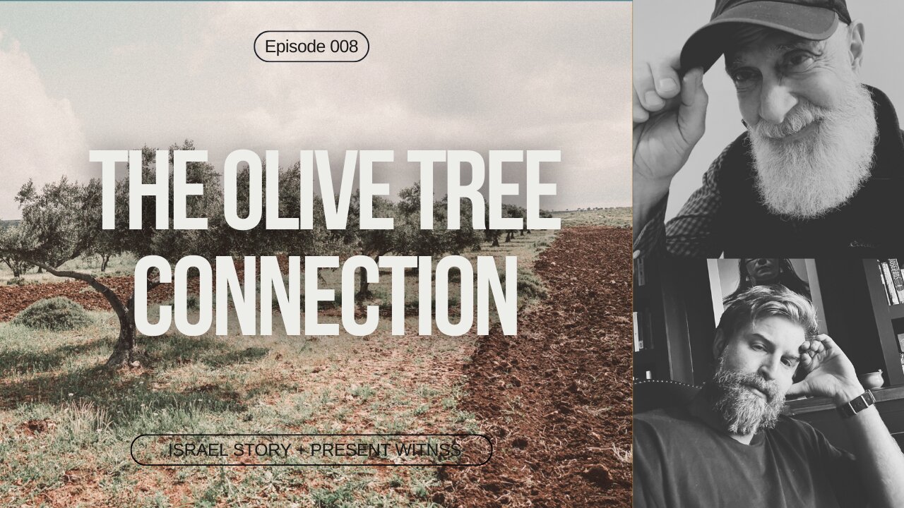 Episode 008: The Olive Tree Connection: Jews, Gentiles, and the Faith that Binds Us"