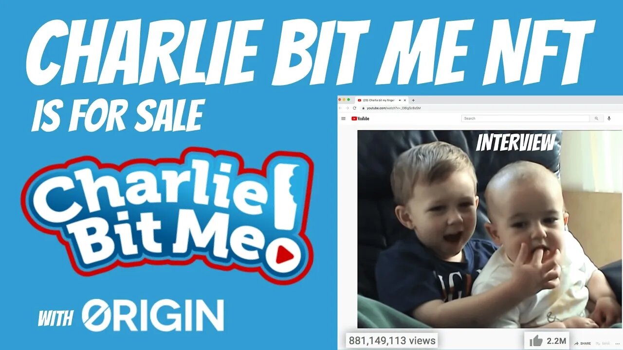 YOUTUBE FAMOUS "CHARLIE BIT ME" NFT IS FOR SALE // ORIGIN