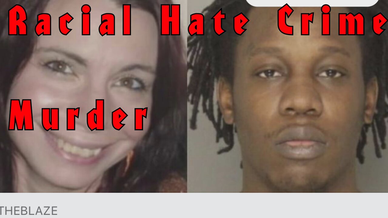 More Racial Hate Crime, Murder