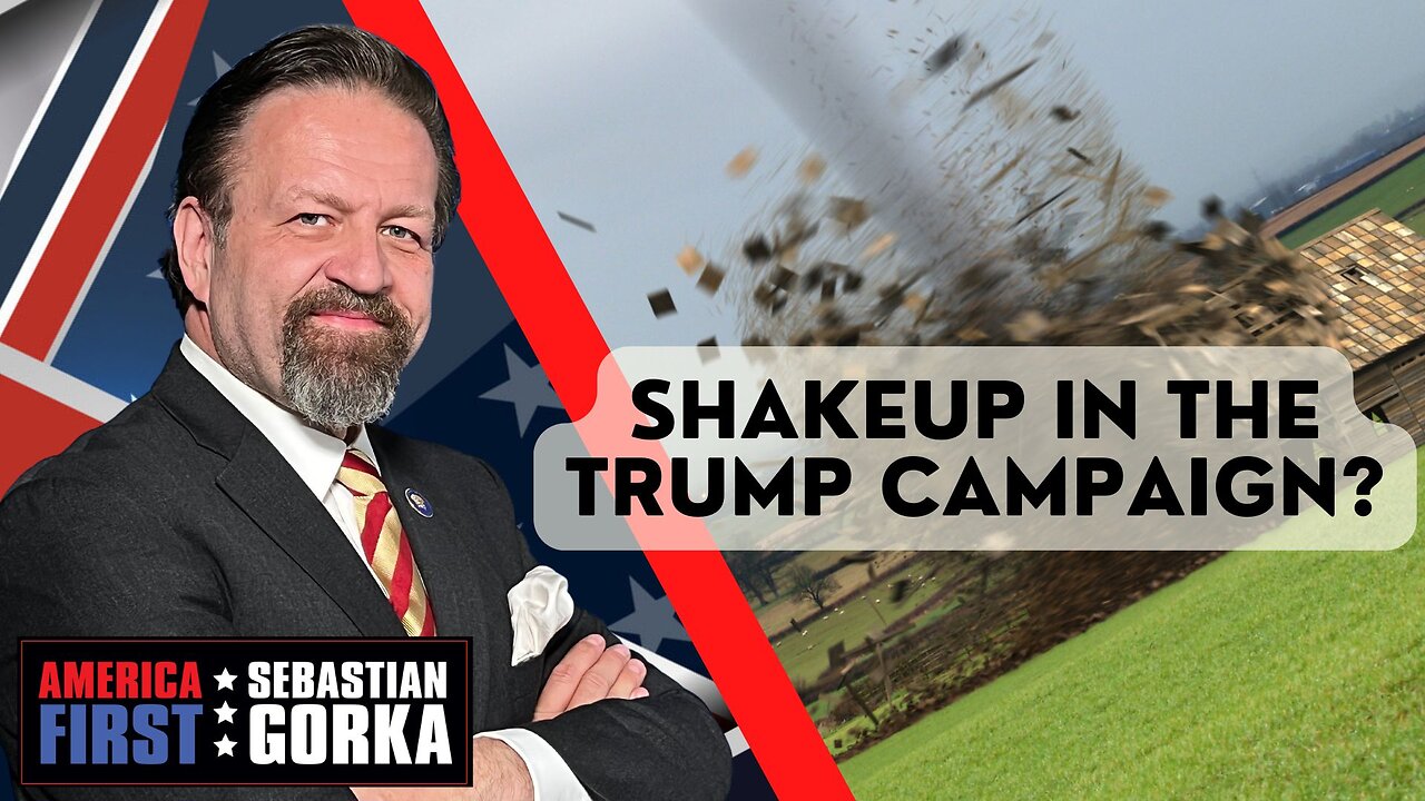 Shakeup in the Trump campaign? Sebastian Gorka on AMERICA First