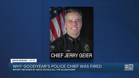 Why Goodyear's police chief was fired