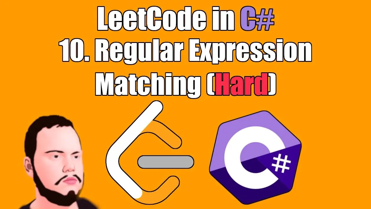 LeetCode in C# | 10. - Regular Expression Matching