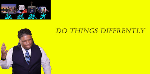 Do Things Differently