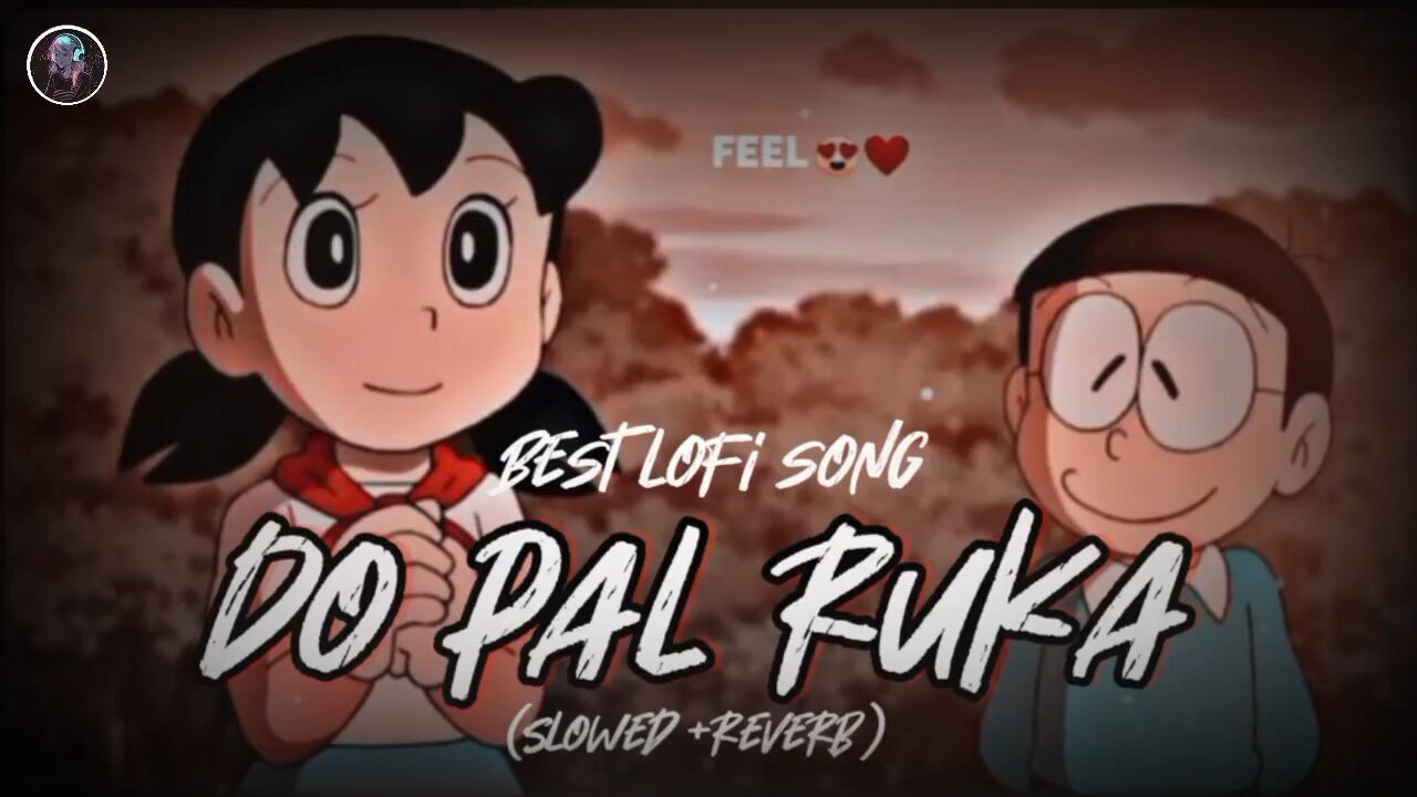 Do pal Ruka lofi songs