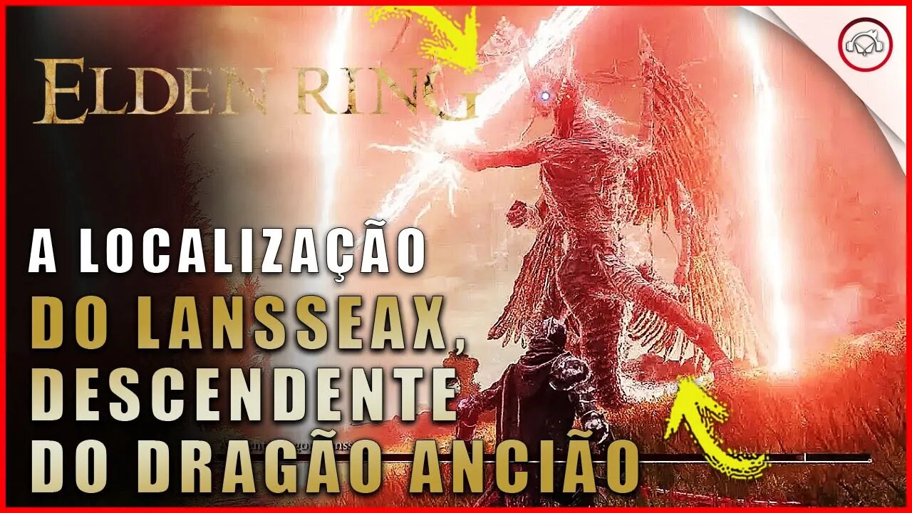 Elden Ring, A Localização do Lamsseax, Descendente do Dragão Ancião | super dica