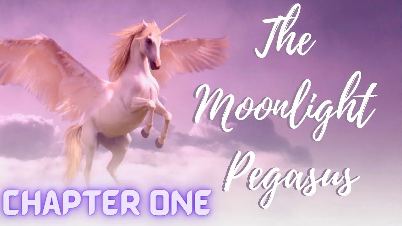 The Moonlight Pegasus, Chapter 1