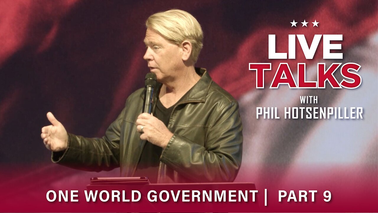 Live Talks with Phil Hotsenpiller: One World Government Part 9