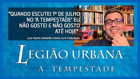 "Corte" da live Legião Urbana | A Tempestade | Luiz Felipe sobre a faixa deslocada do álbum
