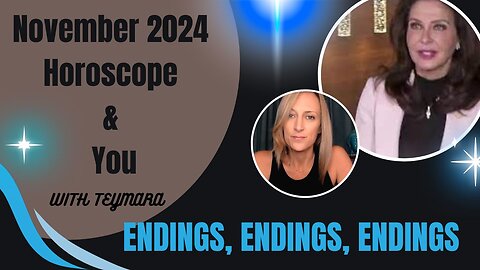 November 2024 Horoscope & YOU! With Teymara (Long Form)