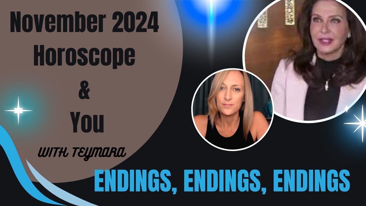 November 2024 Horoscope & YOU! With Teymara (Long Form)