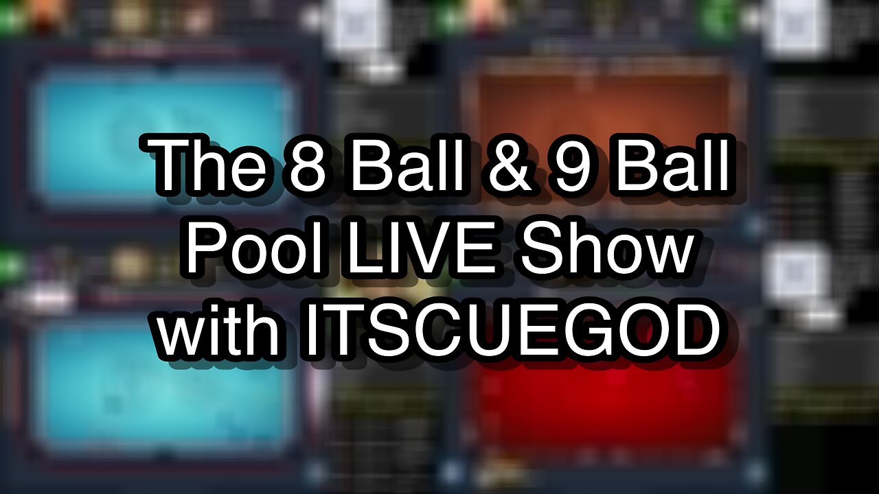 The 8 Ball & 9 Ball Pool LIVE Show with ITSCUEGOD