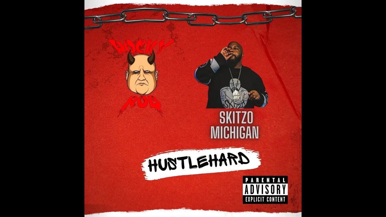 Skitzomichigan Rocky Rob Hustle Hard