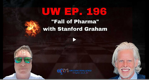 Unrestricted Warfare Ep. 196 | "Fall of Pharma" with Stanford Graham