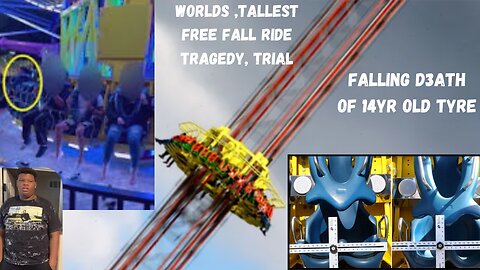 "World's Tallest Drop Tower" D3ath of 14yr old Tyre Samson Full Lawsuit Trial with Outcome