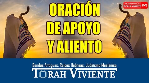 ORACIÓN DE APOYO Y ALIENTO