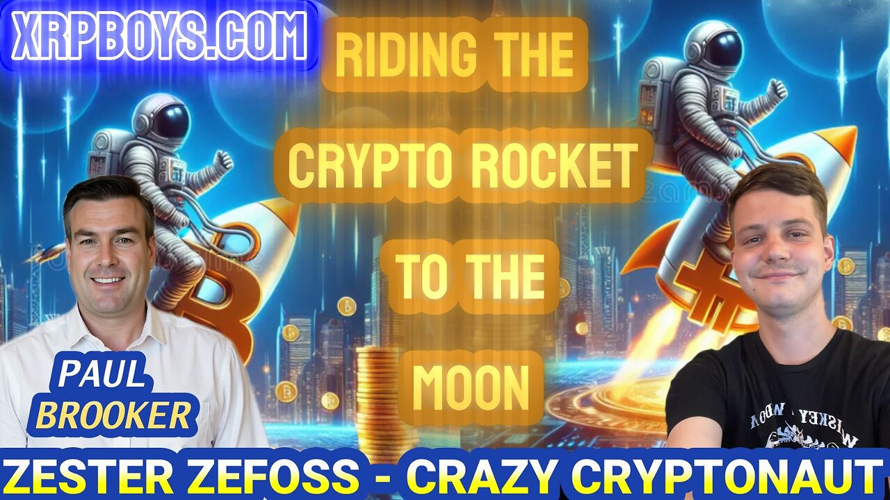 RIDING THE CRYPTO ROCKET TO THE MOON WITH PAUL BROOKER & ZESTER ZERFOSS