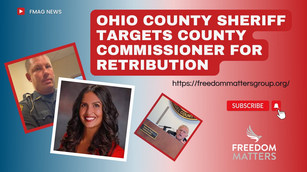 Ohio County Sheriff Targets County Commissioner for Retribution