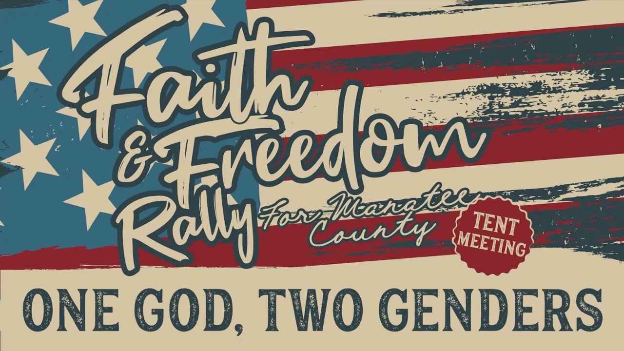 Faith & Freedom Rally 2022: One God Two Genders