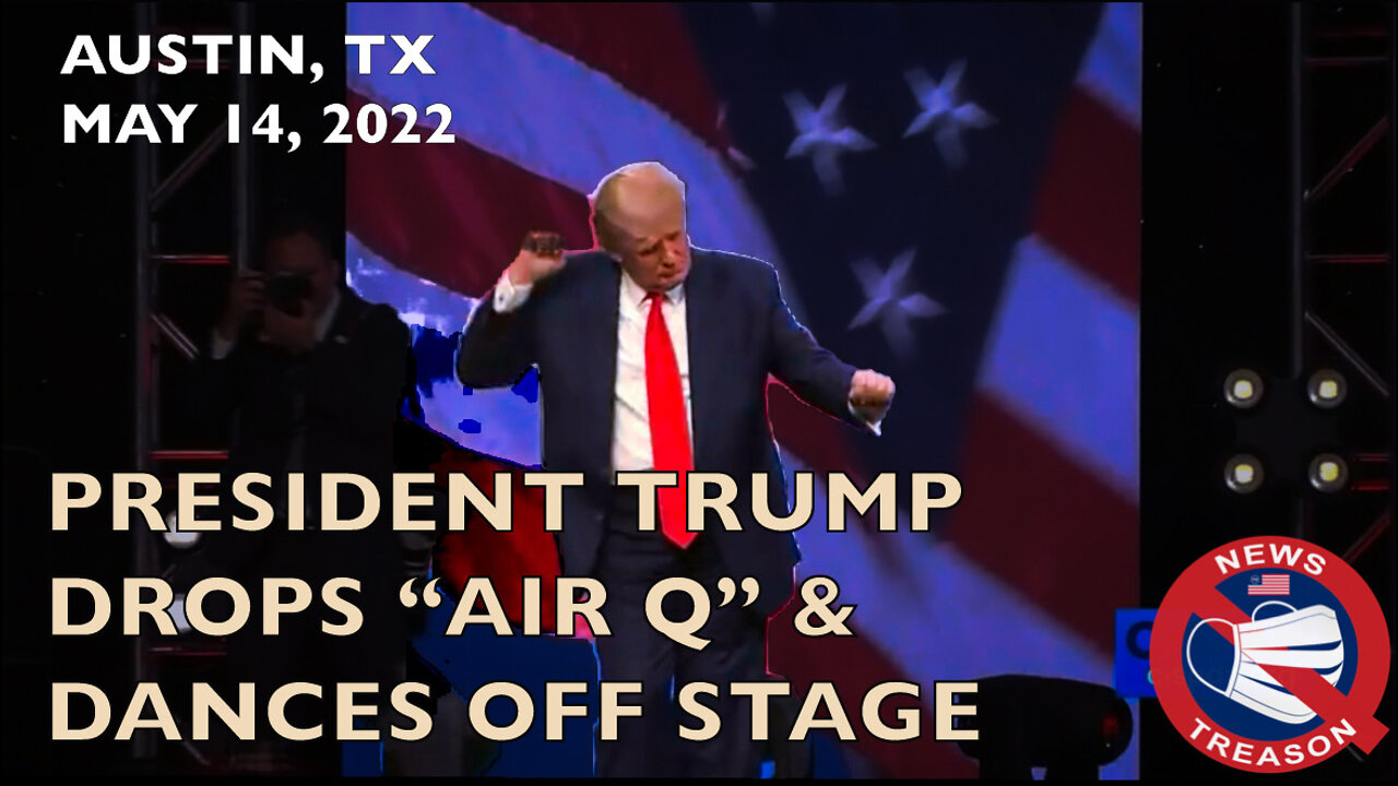 Trump Drops the Air Q, Dances Stage Right: 5/14/22, American Freedom Tour, Austin TX