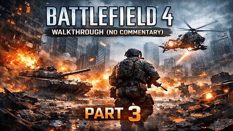 Battlefield 4 Walkthough (No Commentary) Part 3