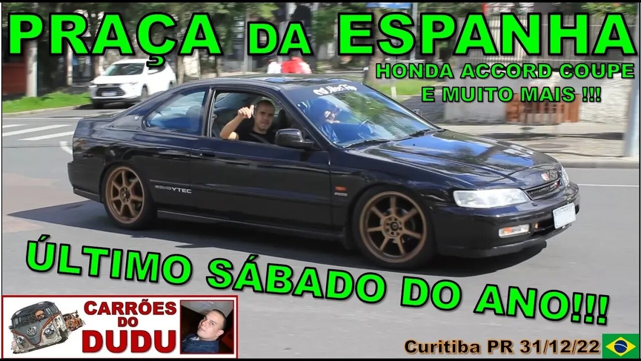 Honda Accord COUPE MK5 PUMA conversível e muito mais Praça da Espanha 31/12/22 CARRÕES DO DUDU