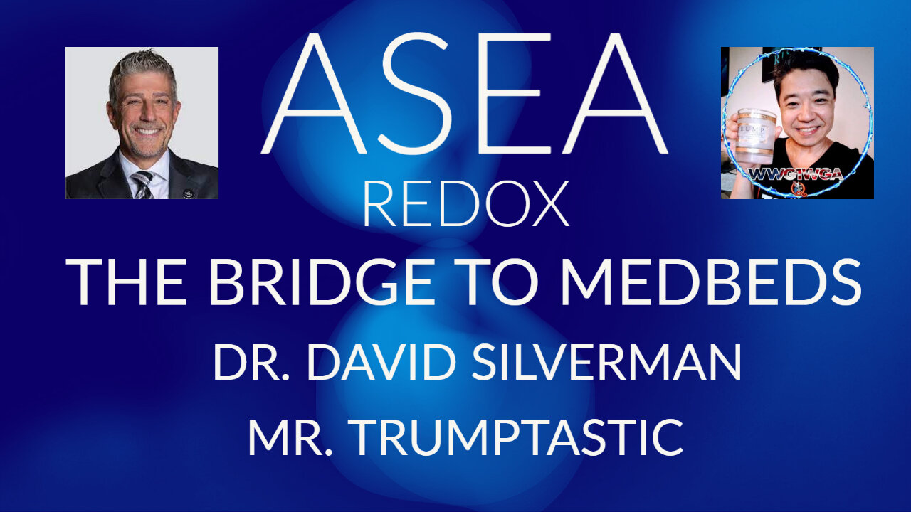 ASEA: Refresher on the Bridge to Medbeds with Dr. David Silverman! Simply 45tastic!