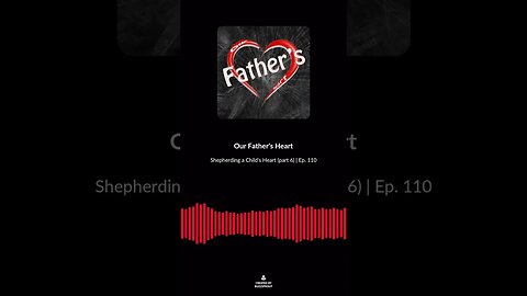 Shepherding a Child's Heart (part 6) | Ep. 110 soundbite 6