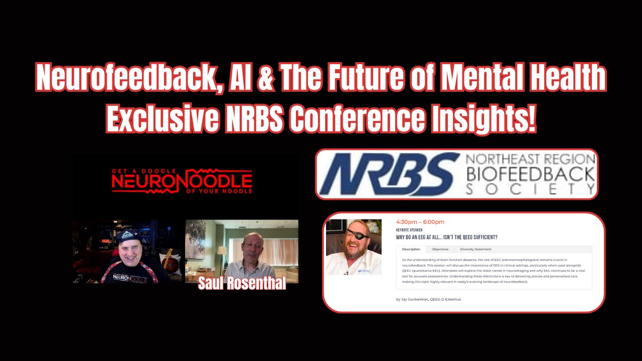 Neurofeedback, AI, and the Future of Mental Health | NRBS Conference Insights with Saul Rosenthal