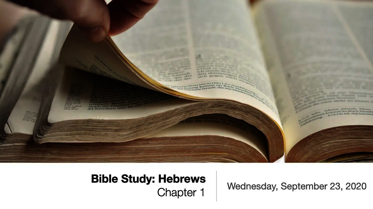 Book of Hebrews Chapter 1:1-4 - Wednesday Bible Study, September 23, 2020