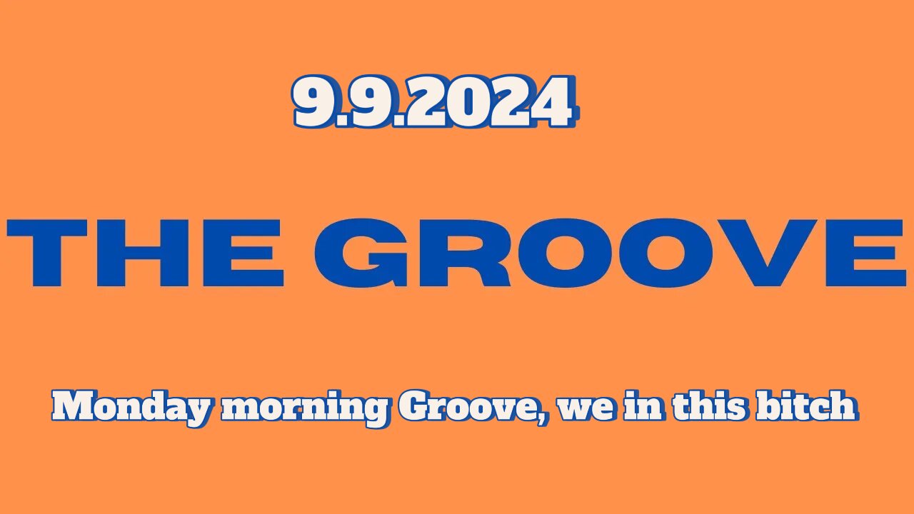 9.9.2024 - Groovy Jimmy Corporation - Monday morning Groove, we in this bitch