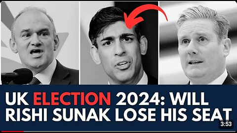 UK Election 2024: Will Rishi Sunak Lose his seat?