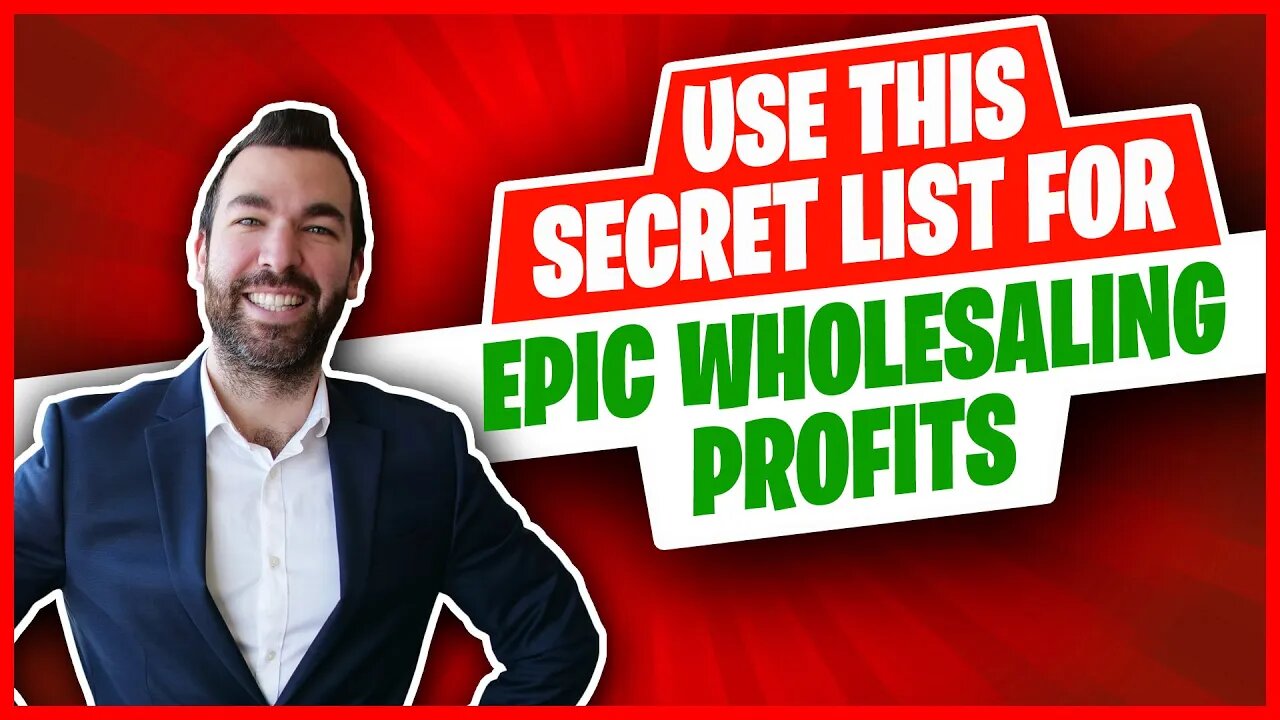 Use This Secret List For EPIC Wholesaling Profits
