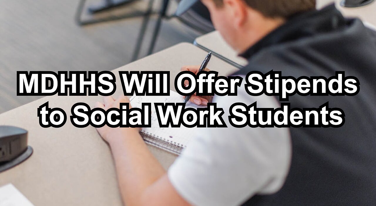 MDHHS Will Offer Stipends to Social Work Students