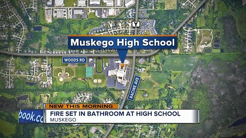 Fire set in Muskego High School bathroom