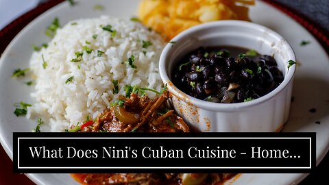 What Does Nini's Cuban Cuisine - Home - Indialantic, Florida - Facebook Do?