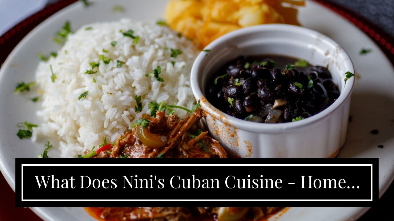 What Does Nini's Cuban Cuisine - Home - Indialantic, Florida - Facebook Do?
