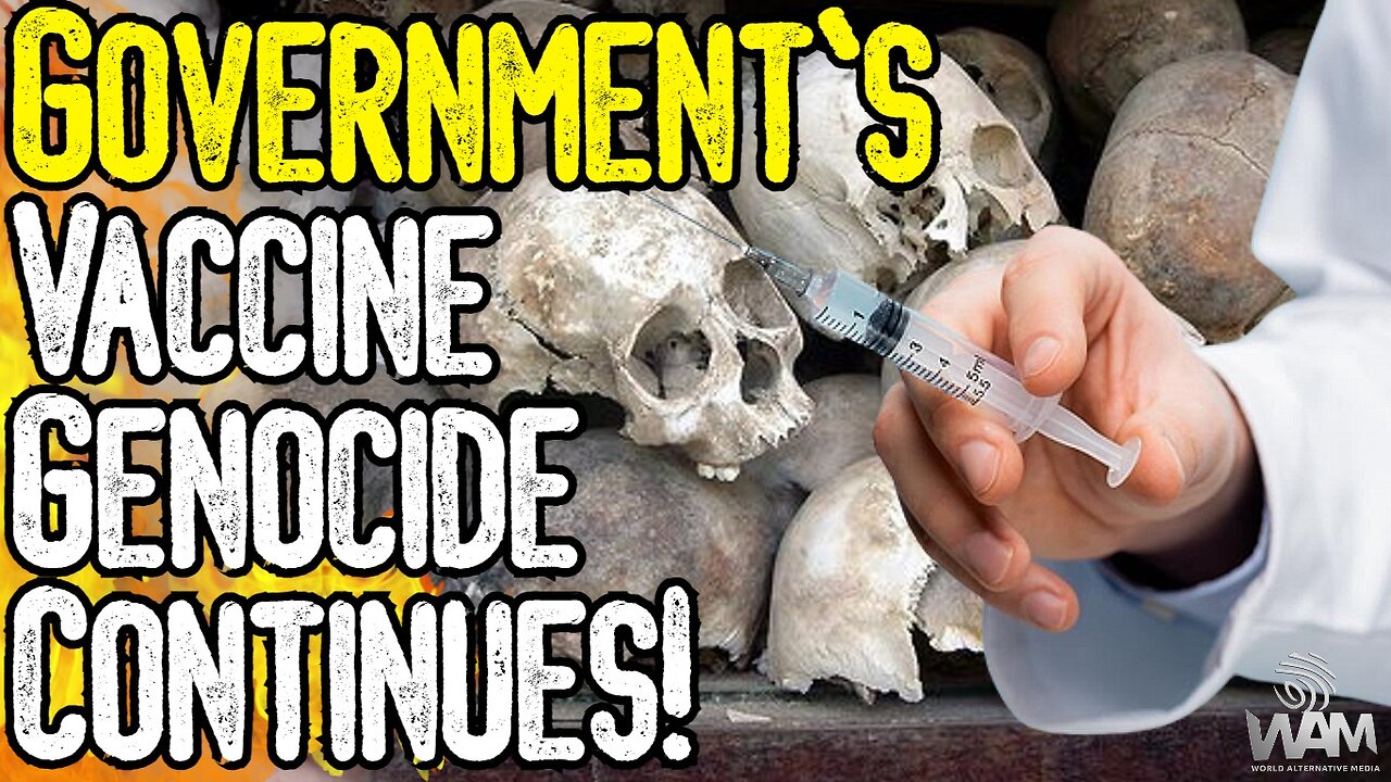 HUGE: VACCINES KILL HUNDREDS OF THOUSANDS A WEEK! - Government Reports Prove Genocide!