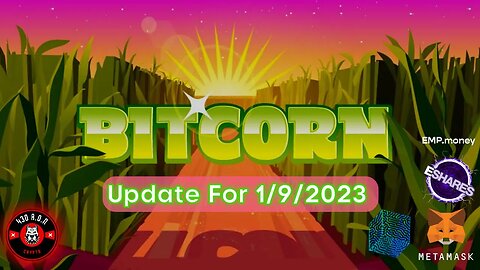 #BITCORN Update For 1/9/2023