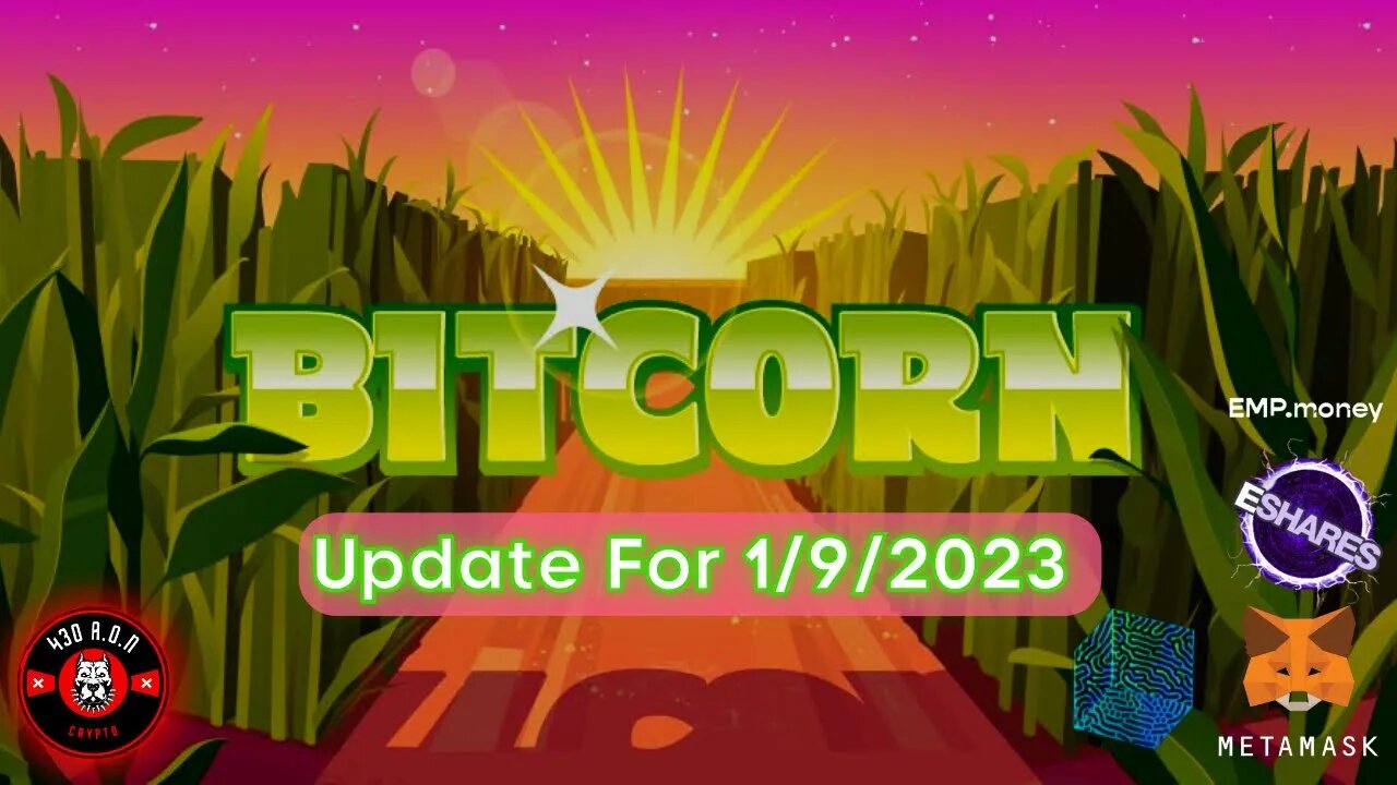 #BITCORN Update For 1/9/2023