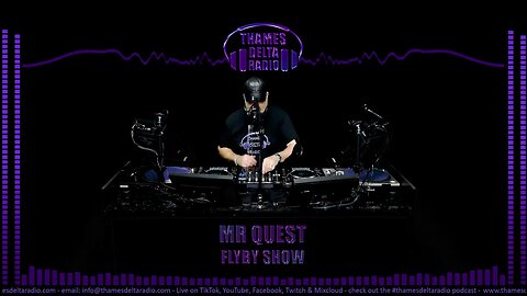 MR QUEST FLYBY SHOW EP003 - Thames Delta Radio