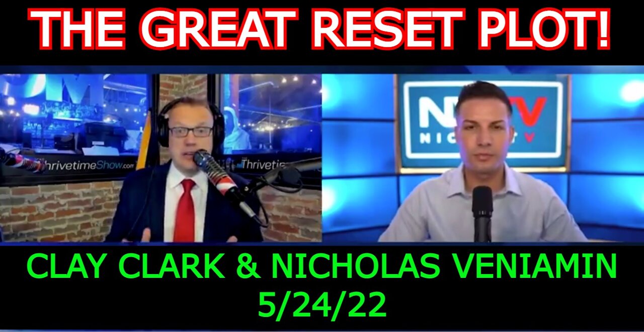 CLAY CLARK & NICHOLAS VENIAMIN: THE GREAT RESET PLOT!