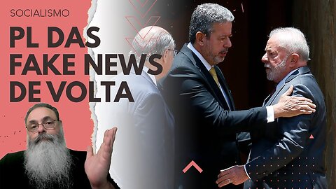 LIRA quer VOTAR a PL das FAKE NEWS de QUALQUER JEITO e promete FATIAR e VOTAR TUDO no MESMO DIA