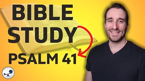 Psalm 41 LIVE Bible Study ✝️ 📖