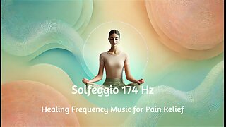 Solfeggio 174 Hz Healing Frequency Music for Pain Relief